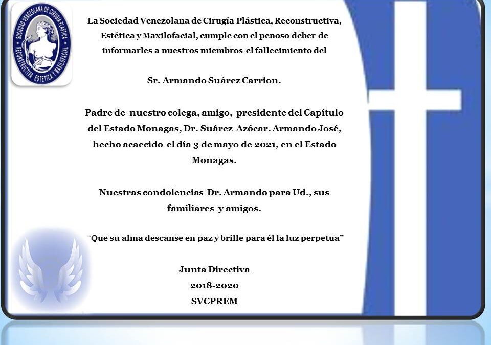 Obituario del Sr. Armando Suárez Carrion, Padre de nuestro colega y amigo, Dr. Armando José Suárez Azócar.
