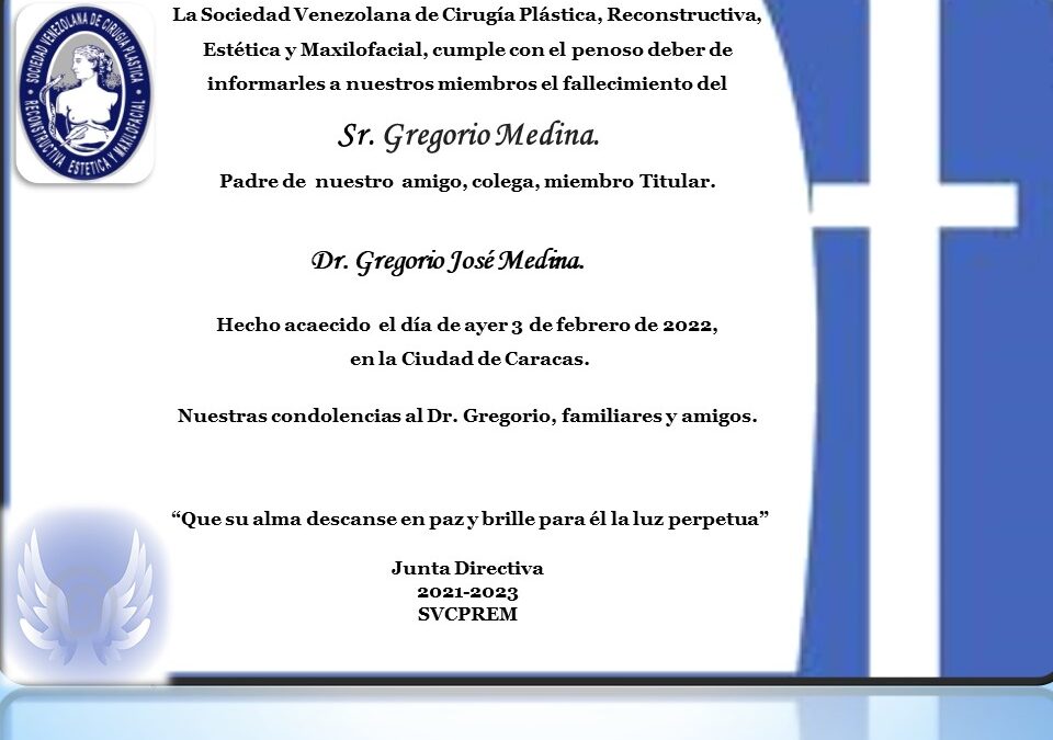 Obituario del Sr. Gregorio Medina. Padre de nuestro amigo y colega Dr. Gregorio José Medina