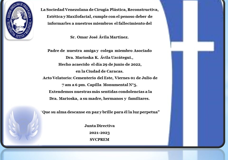 Obituario del Sr. Omar José Ávila Martínez., Padre de nuestra amiga, colega y Miembro Asociado Dra. Marioska K. Ávila Uzcátegui.