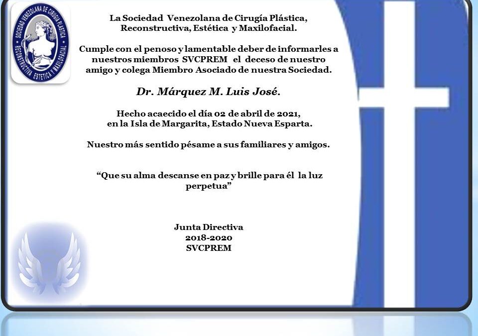 Obituario del Dr. Márquez M. Luis José, amigo y colega de nuestra Sociedad