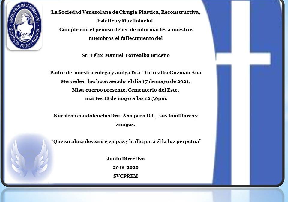 Obituario del Sr. Félix Manuel Torrealba Briceño, Padre de nuestra colega y amiga Dra. Torrealba Guzmán Ana Mercedes