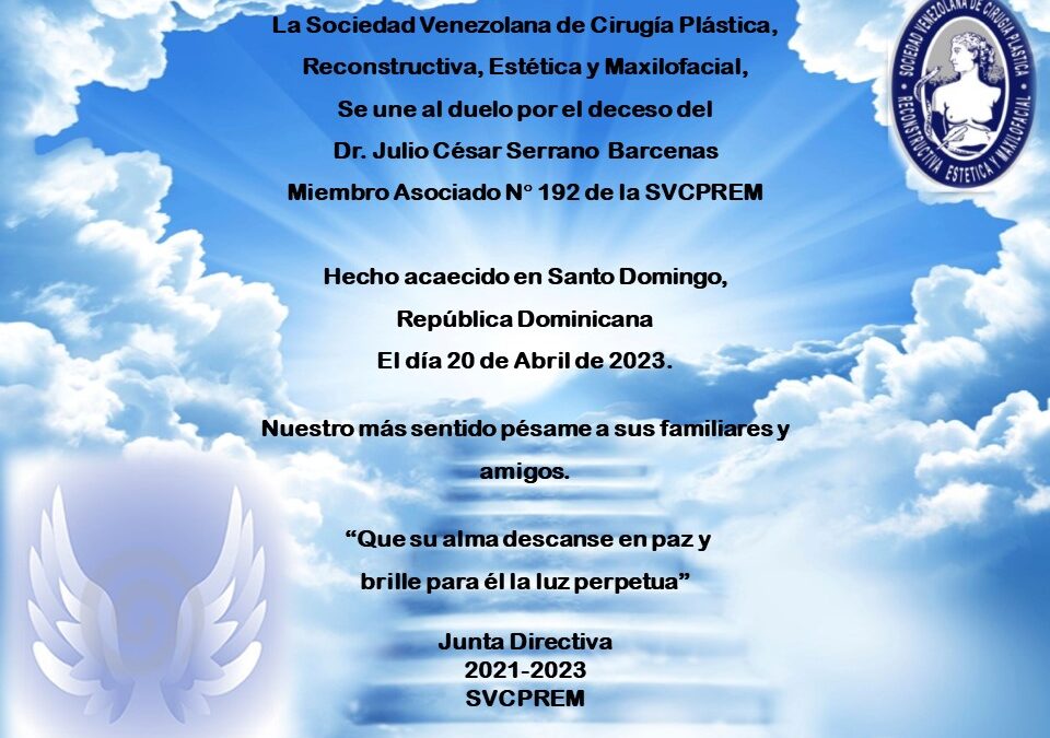 Obituario del Dr. Julio César Serrano Barcenas, Miembro y amigo de nuestra Sociedad.