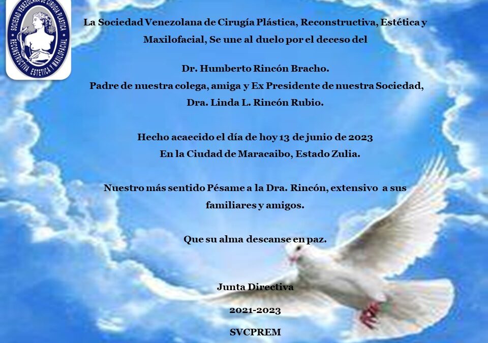 Obituario del Dr. Humberto Rincón Bracho. Padre de nuestra colega, amiga, Expresidente Dra. Linda L. Rincón Rubio.