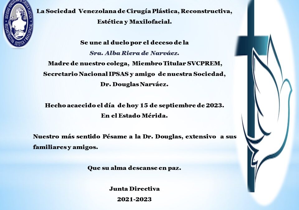Obituario de la Sra. Alba Riera de Narváez Madre de nuestro colega, Miembro Titular SVCPREM y amigo de nuestra Sociedad Dr. Douglas Narváez