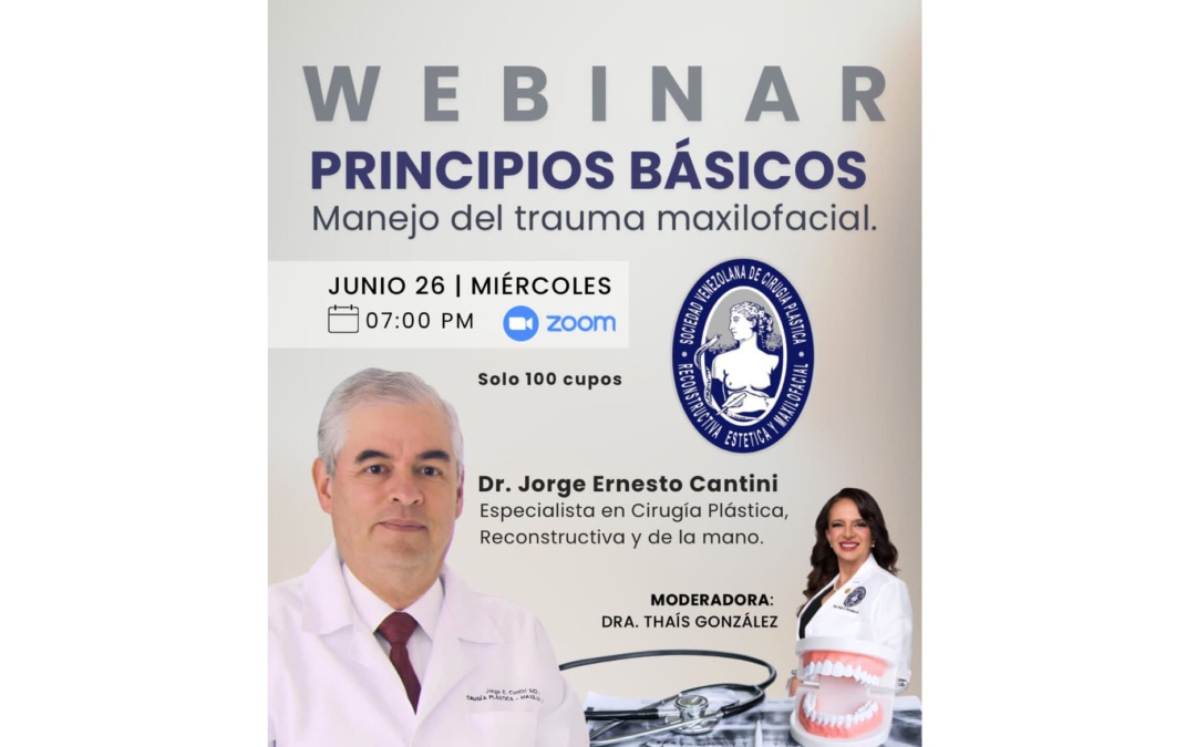 Webinar: «Principios básicos en el manejo del trauma maxilofacial». Dr. Jorge Ernesto Cantini.