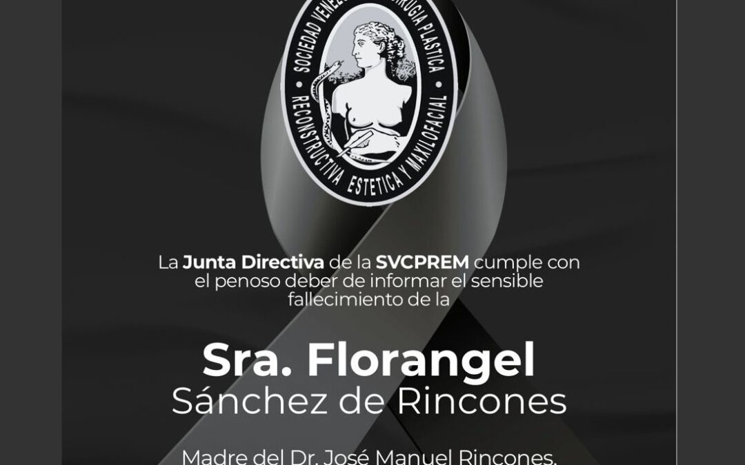 Obituario de la Sra. Florangel Sánchez de Rincones, Madre de nuestro colega, amiga, miembro Titular Dr. José Manuel Rincones.